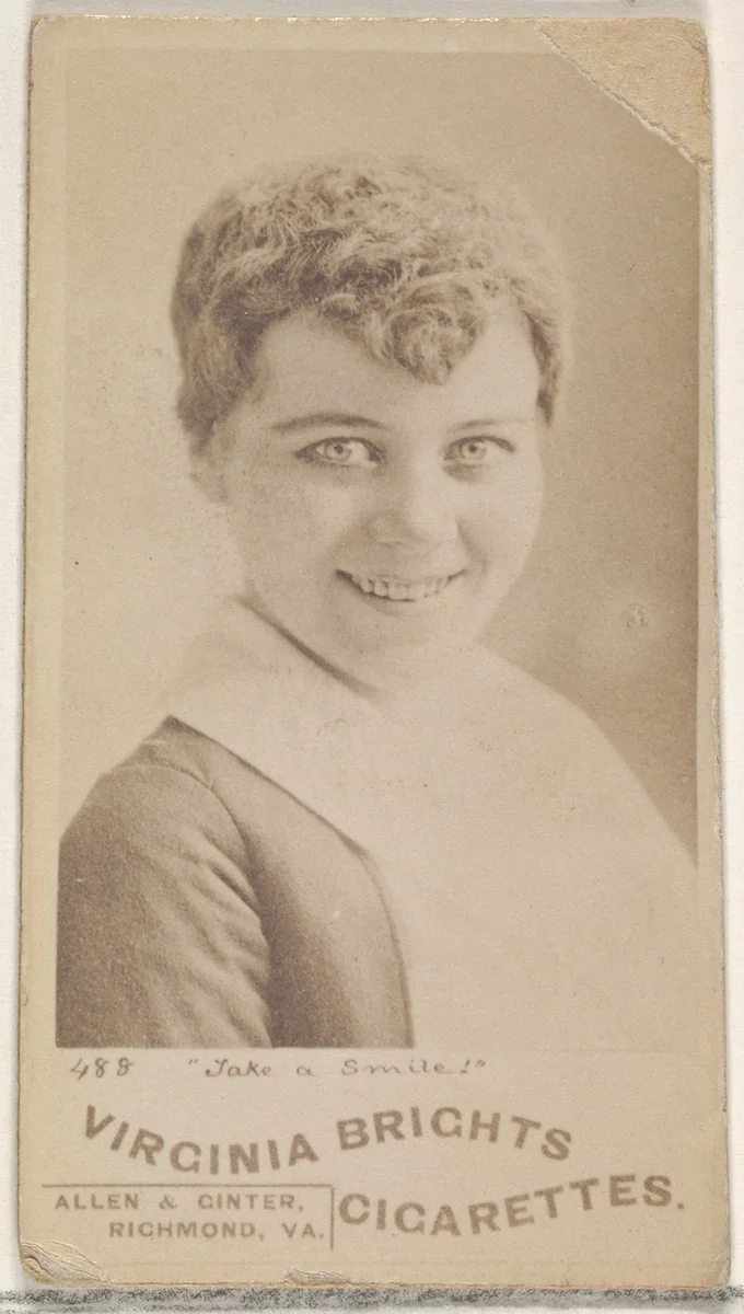 Card 488, "Take a Smile!", from the Actors and Actresses series (N45, Type 5) for Virginia Brights Cigarettes by Allen & Ginter, photograph, 1885-1891