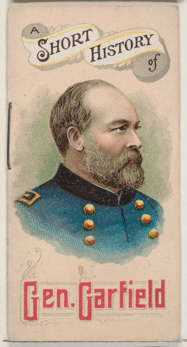 A Short History of General James Abram Garfield, from the Histories of Generals series of booklets (N78) for Duke brand cigarettes by W. Duke, Sons & Co., print, 1888