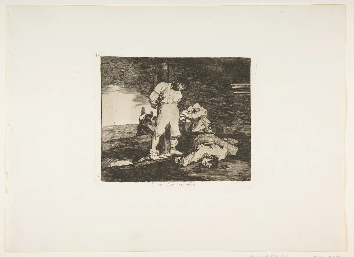 Plate 15 from "The Disasters of War" (Los Desastres de la Guerra): And there is nothing to be done (Y no hai remedio) by Goya, print, 1810