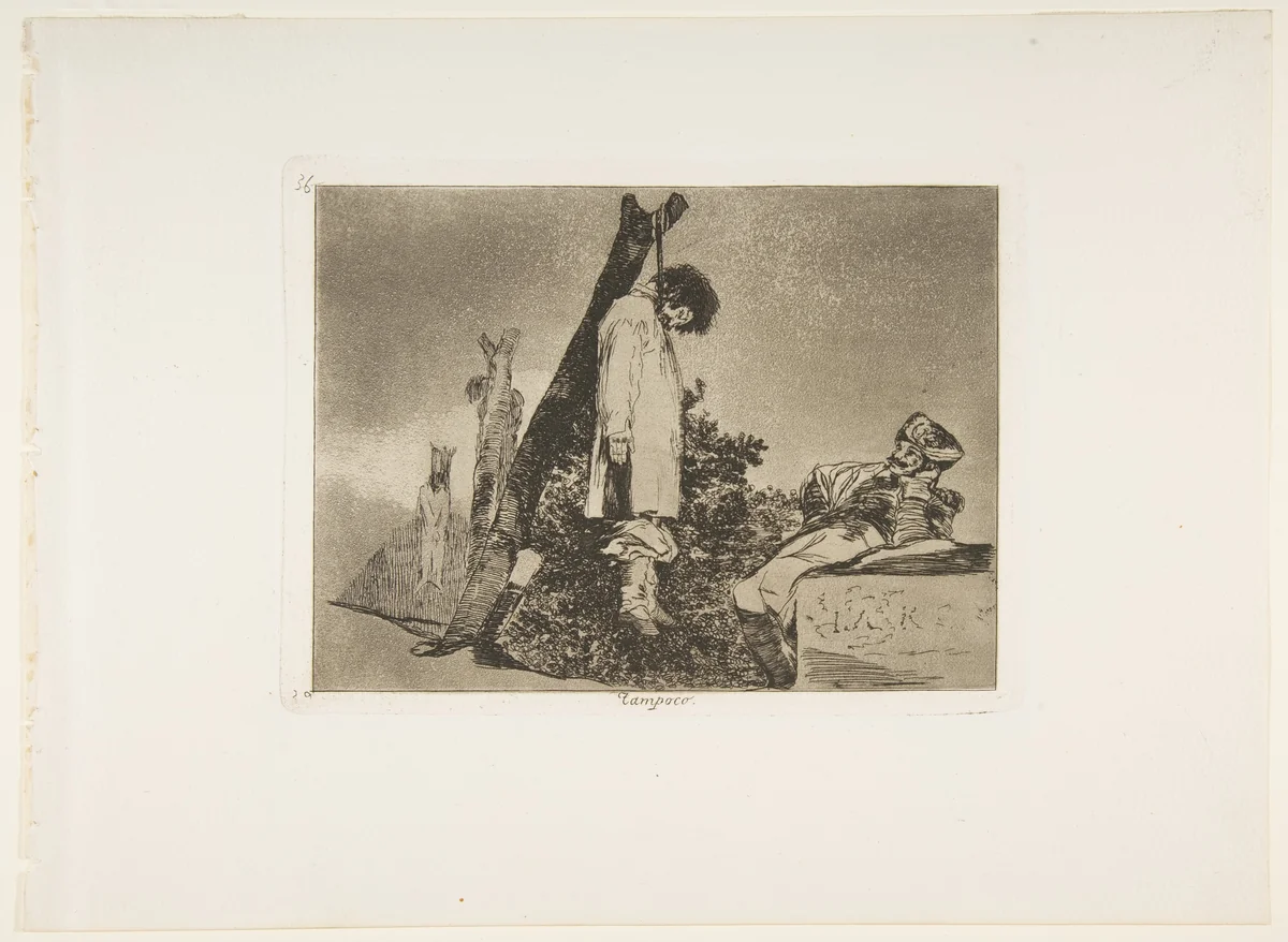 Plate 36 from "The Disasters of War" (Los Desastres de La Guerra): 'Not [in this case] either' (Tampoco) by Goya, print, 1810