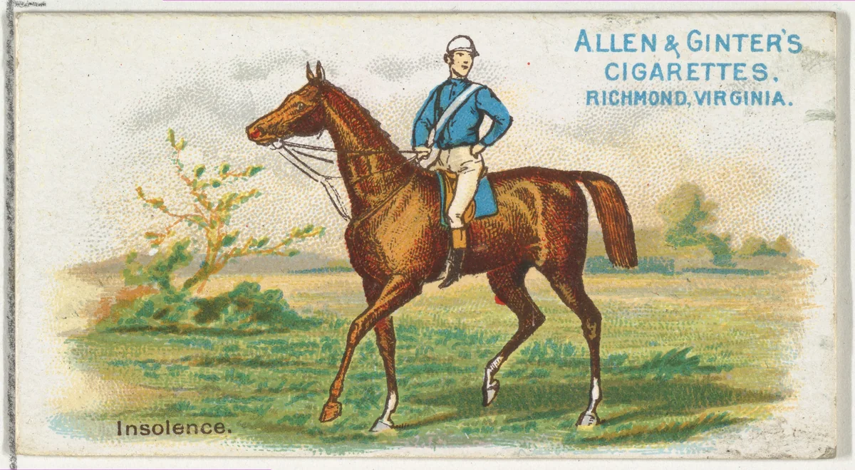 Insolence, from The World's Racers series (N32) for Allen & Ginter Cigarettes by Allen & Ginter, print, 1888
