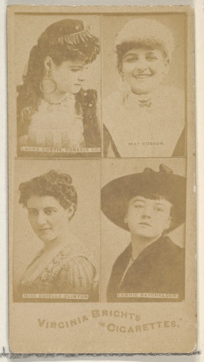 Laura Curtis, Corsair Co./ May Robson/ Miss Estelle Clinton/ Fannie Batchelder, from the Actors and Actresses series (N45, Type 4) for Virginia Brights Cigarettes by Allen & Ginter, photograph, 1885-1891
