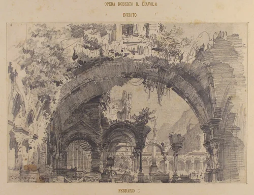 Architectural Ruins with a View of a Garden; Stage design for Giacomo Meyerbeer's opera, "Robert le diable" by Carlo Ferrario, drawing, 1845-1907