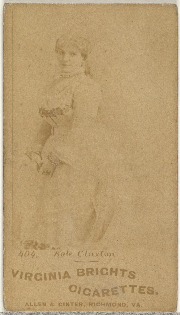 Card 404, Kate Claxton, from the Actors and Actresses series (N45, Type 1) for Virginia Brights Cigarettes by Allen & Ginter, photograph, 1885-1891