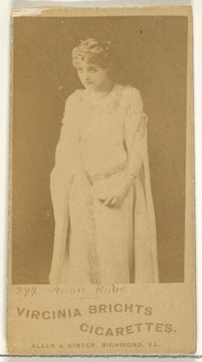 Card 299, Annie Robe, from the Actors and Actresses series (N45, Type 1) for Virginia Brights Cigarettes by Allen & Ginter, photograph, 1885-1891