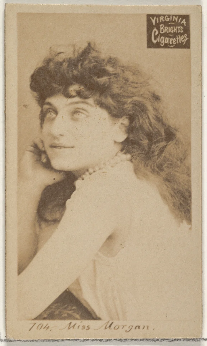 Card 704, Miss Morgan, from the Actors and Actresses series (N45, Type 2) for Virginia Brights Cigarettes by Allen & Ginter, photograph, 1885-1891