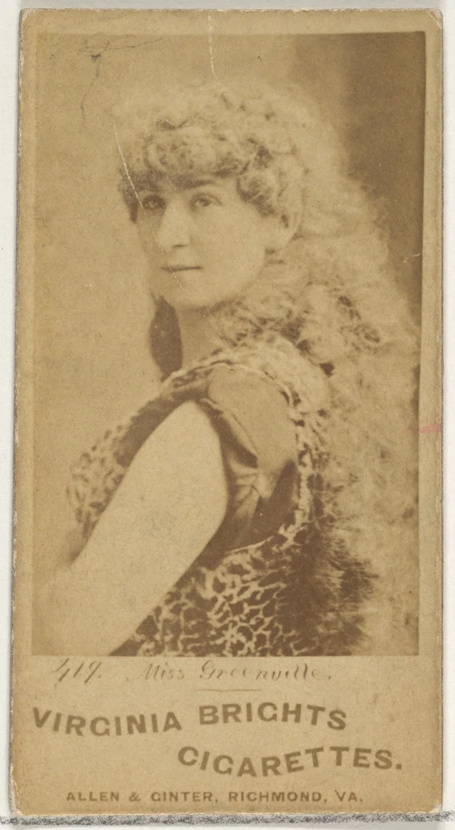 Card 419, Miss Greenville, from the Actors and Actresses series (N45, Type 1) for Virginia Brights Cigarettes by Allen & Ginter, photograph, 1885-1891