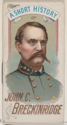 A Short History of General John Cabell Breckinridge, from the Histories of Generals series of booklets (N78) for Duke brand cigarettes by W. Duke, Sons & Co., print, 1888