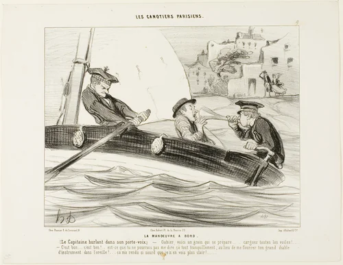 A Boat-Manoeuvre. The Captain yelling in his trumpet: “- Gabier! There is a squall building up, get ready!..... Clew up all the sails!... That's good:.... very good! - Why didn't you say that to me calmly instead of poking this huge instrument into my ear! Now I am so deaf, I can't see clearly anymore!...,” plate 9 from Les Canotiers Parisiens by Honoré-Victorin Daumier, print, 1843