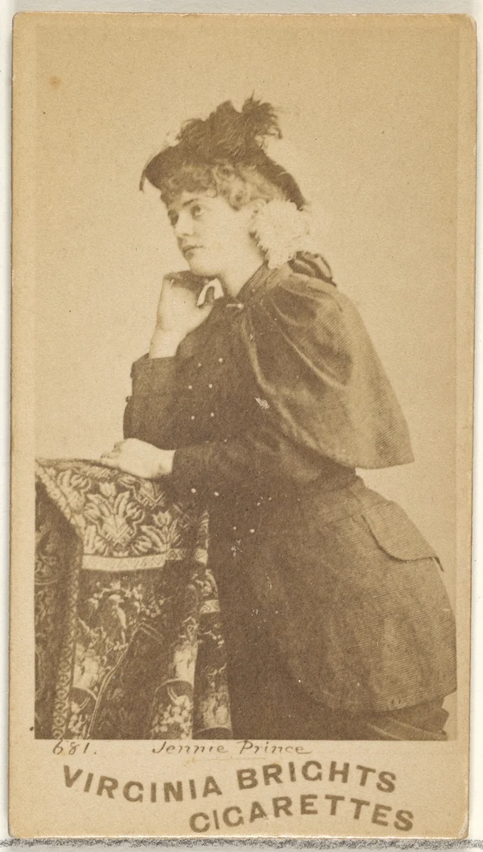 Card 681, Jennie Prince, from the Actors and Actresses series (N45, Type 1) for Virginia Brights Cigarettes by Allen & Ginter, photograph, 1885-1891