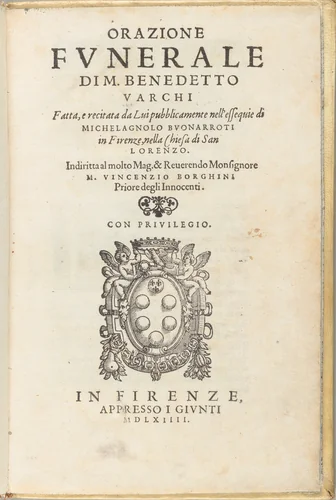 Orazione fvnerale di M. Benedetto Varchi fatta, e recitata da lui pubblicamente nell'essequie di Michelagnolo Bvonarroti in Firenze, nella chiesa di San Lorenzo by Benedetto Varchi, artwork, 1564