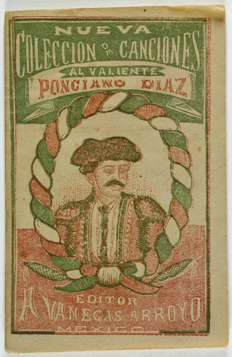 A New Collection of Songs for the Brave Ponciano Diaz (Nueva Coleccion de Canciones al Valiente Ponciano Diaz) by Antonio Vanegas Arroyo, book, 1888