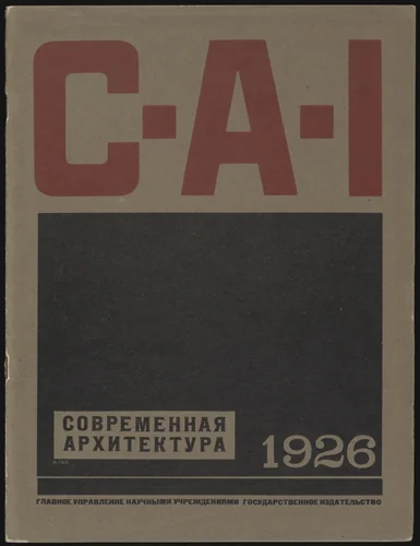 SA. Sovremennaia Arkhitektura (CA. Contemporary Architecture), no. 1 by Aleksei Gan, periodical, 1926