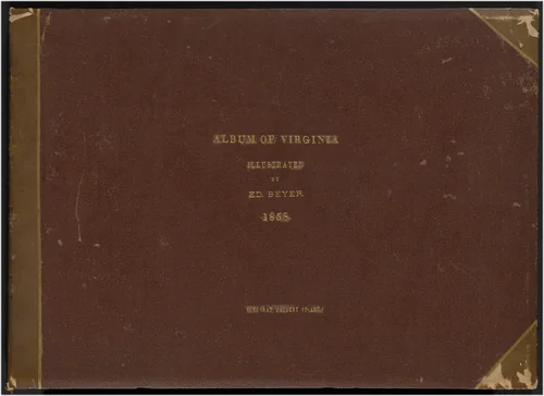 Album of Virginia by Edward Beyer; Wilhelm Loeillot, volume, 1857-1858