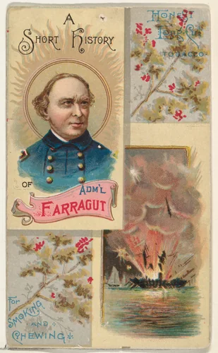 A Short History of Admiral David G. Farragut, from the Histories of Generals series (N114) issued by W. Duke, Sons & Co. to promote Honest Long Cut Smoking and Chewing Tobacco by W. Duke, Sons & Co., print, 1888