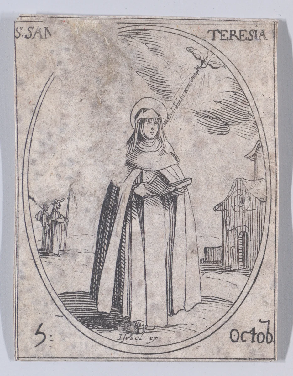 Ste. Thérèse (St. Teresa of Avila), October 5th, from "Les Images De Tous Les Saincts et Saintes de L'Année" (Images of All of the Saints and Religious Events of the Year) by Jacques Callot, print, 1636