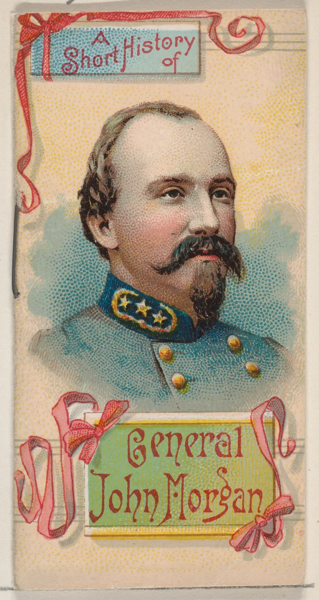 A Short History of General John Hunt Morgan, from the Histories of Generals series of booklets (N78) for Duke brand cigarettes by W. Duke, Sons & Co., print, 1888