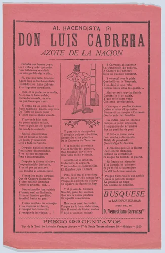Broadsheet with verse relating to Don Luis Cabrera ('scourge of the nation') who is shown standing in the center wearing a top hat by Manuel Manilla, print, 1920