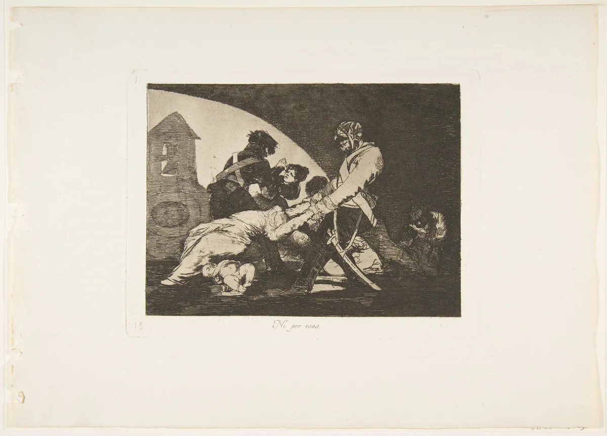 Plate 11 from "The Disasters of War" (Los Desastres de la Guerra): Not even in that way (Ni por esas) by Goya, print, 1805-1815