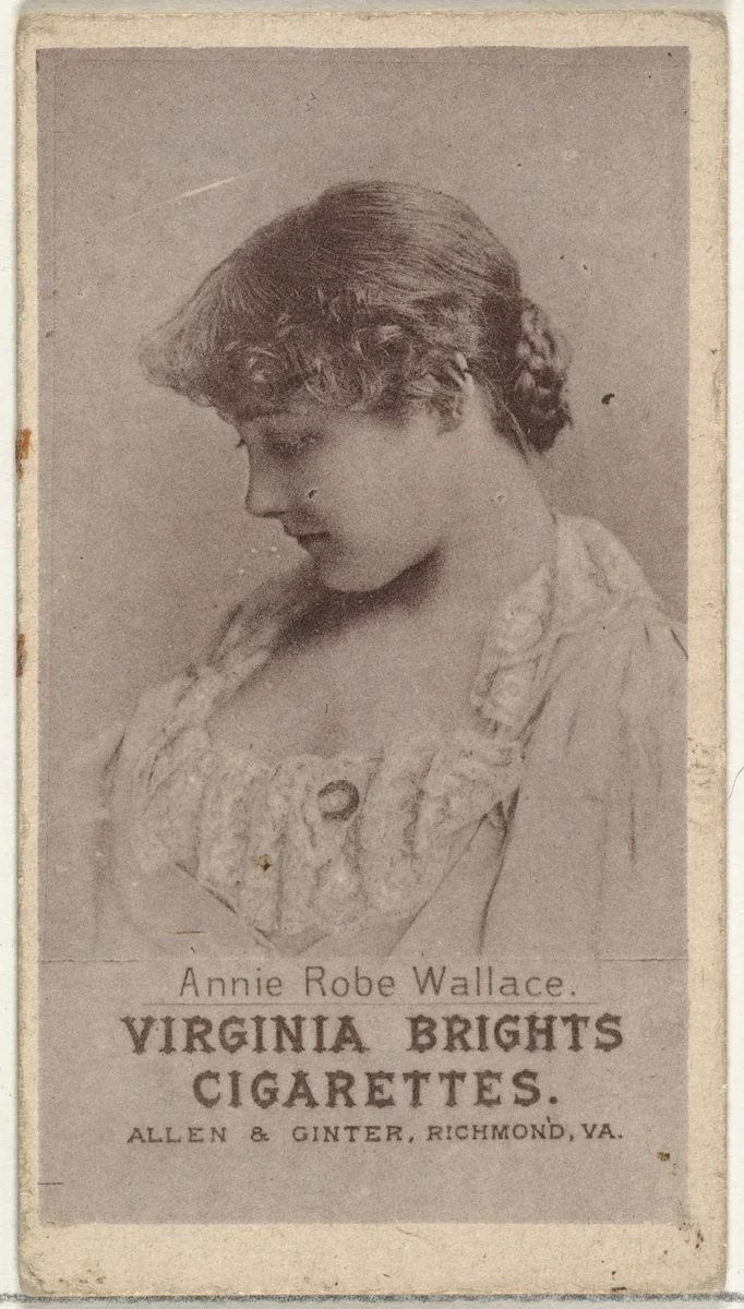 Annie Robe Wallace, from the Actresses series (N67) promoting Virginia Brights Cigarettes for Allen & Ginter brand tobacco products by Allen & Ginter, print, 1885-1893
