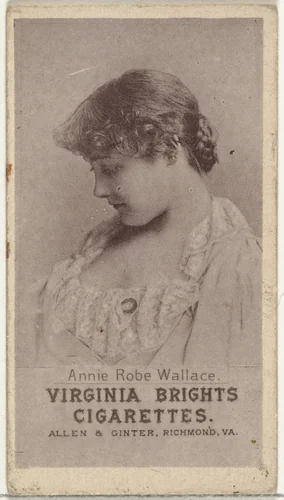 Annie Robe Wallace, from the Actresses series (N67) promoting Virginia Brights Cigarettes for Allen & Ginter brand tobacco products by Allen & Ginter, print, 1885-1893