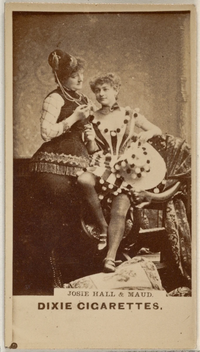 Josie Hall and Maud, from the Actors and Actresses series (N45, Type 7) for Dixie Cigarettes by Allen & Ginter, photograph, 1885-1891