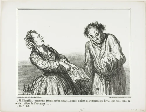 “- Ah, Théophile, what ghastly things I am reading about you. According to the book by Mr. Desbarolles, I can tell that you have in your palm the lines of a libertinage!… - Oh, well…,” plate 1 from Ces Bons Parisiens by Honoré-Victorin Daumier, print, 1860