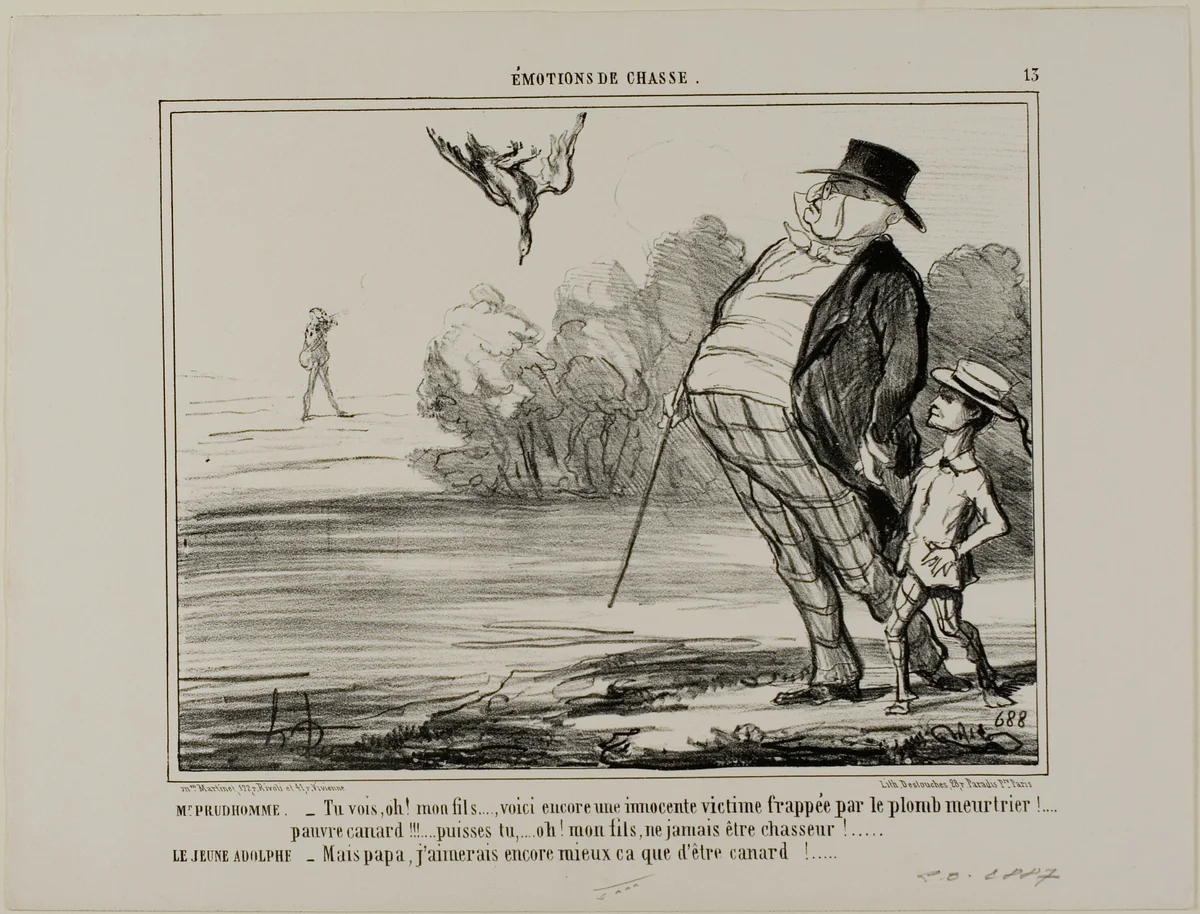 Mr. Prudhomme: “There you are again, my son... another innocent victim of the murderous lead.... poor little duck... pray, you never shall become a hunter, my son!” Young Adolph: “But Daddy, I'd rather like to be a hunter than a dead duck!,” plate 13 from Émotions De Chasse by Honoré-Victorin Daumier, print, 1858