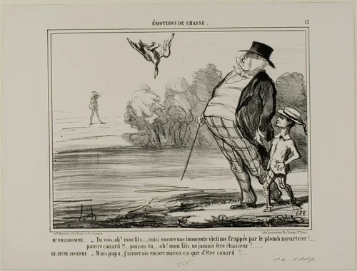 Mr. Prudhomme: “There you are again, my son... another innocent victim of the murderous lead.... poor little duck... pray, you never shall become a hunter, my son!” Young Adolph: “But Daddy, I'd rather like to be a hunter than a dead duck!,” plate 13 from Émotions De Chasse by Honoré-Victorin Daumier, print, 1858