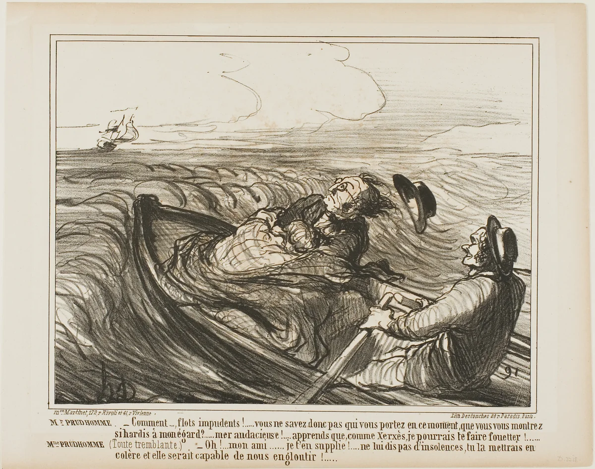 Mr. Prudhomme: “- Obnoxious waves.... don't you know whom you are carrying in this moment?... oh audacious... know I shall, like Xerxes, whip you terribly.” Mme Prudhomme: (shivering of fear) “- Pray, my dear friend, do not offend the sea any longer... you might wake its fury and it might devour us completely!,” plate 1 from Impressions nautiques by Honoré-Victorin Daumier, print, 1859
