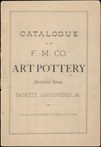Catalogue of the F. M. Co., Art Pottery, Barbotine Vases, Baskets, Jardineres, &c. by Faience Manufacturing Company, book, 1881-1882