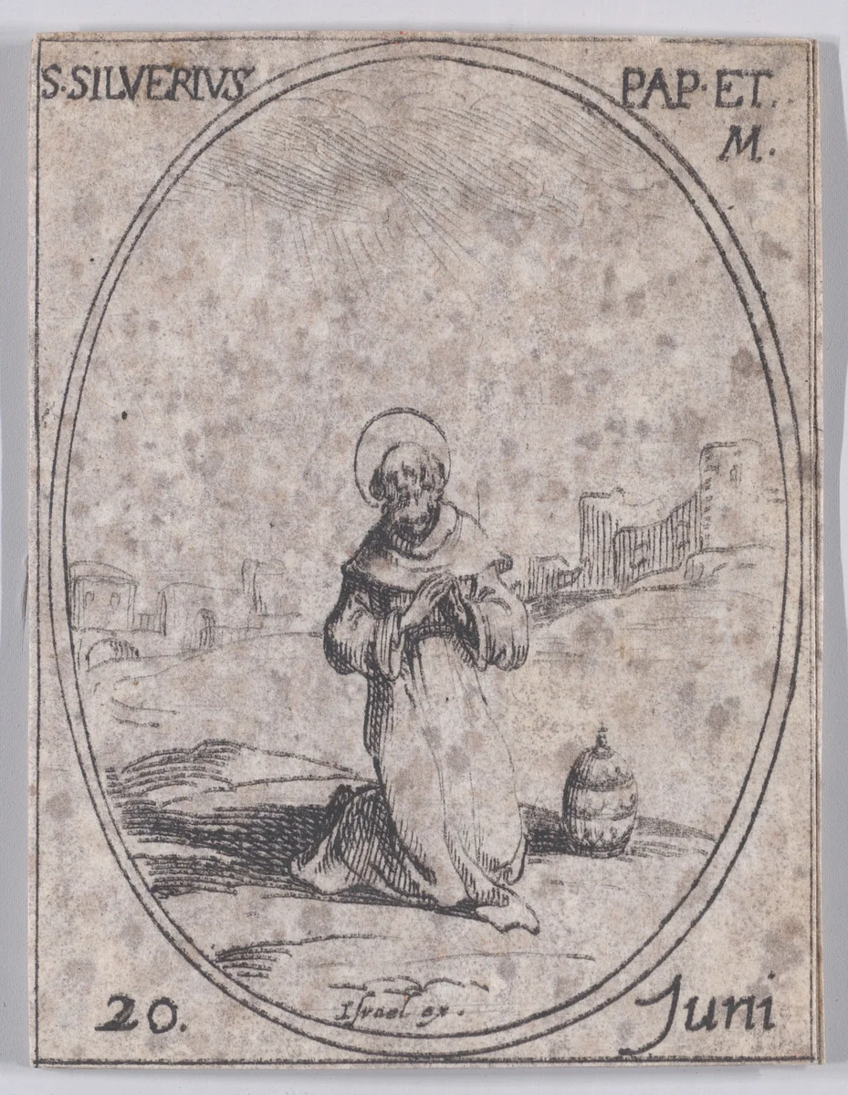 S. Silvère, pape (St. Silverius, Pope), June 20th, from "Les Images De Tous Les Saincts et Saintes de L'Année" (Images of All of the Saints and Religious Events of the Year) by Jacques Callot, print, 1636