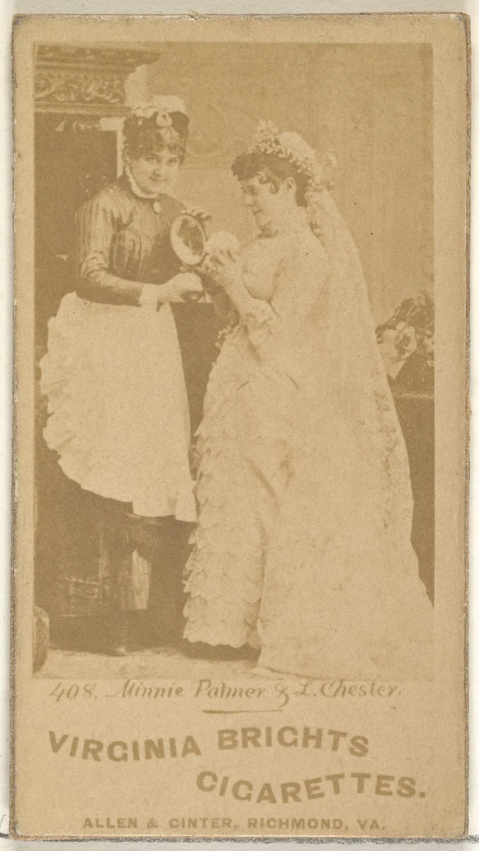 Card 408, Minnie Palmer and L. Chester, from the Actors and Actresses series (N45, Type 1) for Virginia Brights Cigarettes by Allen & Ginter, photograph, 1885-1891