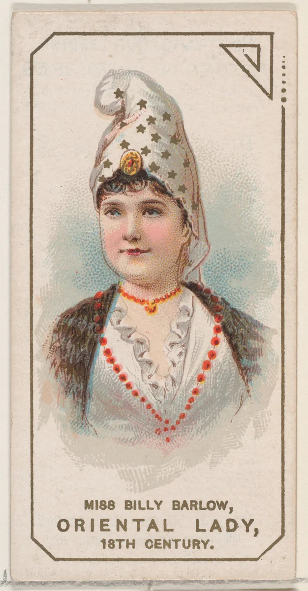 Miss Billy Barlow Dressed as Oriental Lady of the 18th Century, from the set Actors and Actresses, Second Series (N71) for Duke brand cigarettes by W. Duke, Sons & Co., print, 1888-1890
