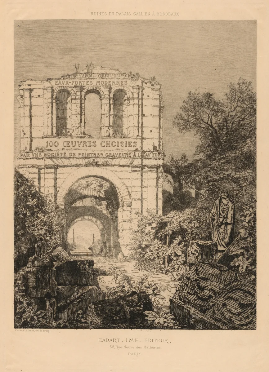 Ruines du Palais Gallien à Bordeaux by Maxime Lalanne; Alfred Cadart; Auguste Delâtre, print, 1866