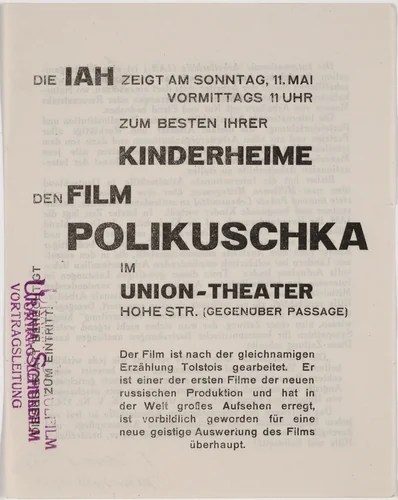 Die IAH zeigt am Sonntag, 11. Mai Vormittags 11 Uhr zum Besten ihrer Kinderheime den Film Polikuschka im Union-Theater by Franz Wilhelm Seiwert, design