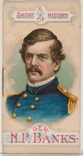 A Short History of General Nathaniel Prentiss Banks, from the Histories of Generals series of booklets (N78) for Duke brand cigarettes by W. Duke, Sons & Co., print, 1888