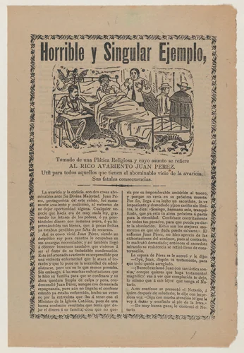 Broadsheet relating to the greed of Juan Pérez and his ill-gotten financial gains through dishonesty, abusing the poor, and swindling the church, a description in the bottom section continuing on verso by José Guadalupe Posada, print, 1895-1905