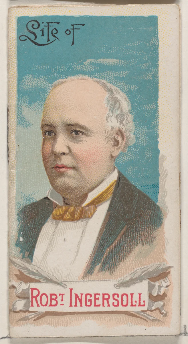 Life of Colonel Robert Green Ingersoll, from the Histories of Poor Boys and Famous People series of booklets (N79) for Duke brand cigarettes by W. Duke, Sons & Co., print, 1888