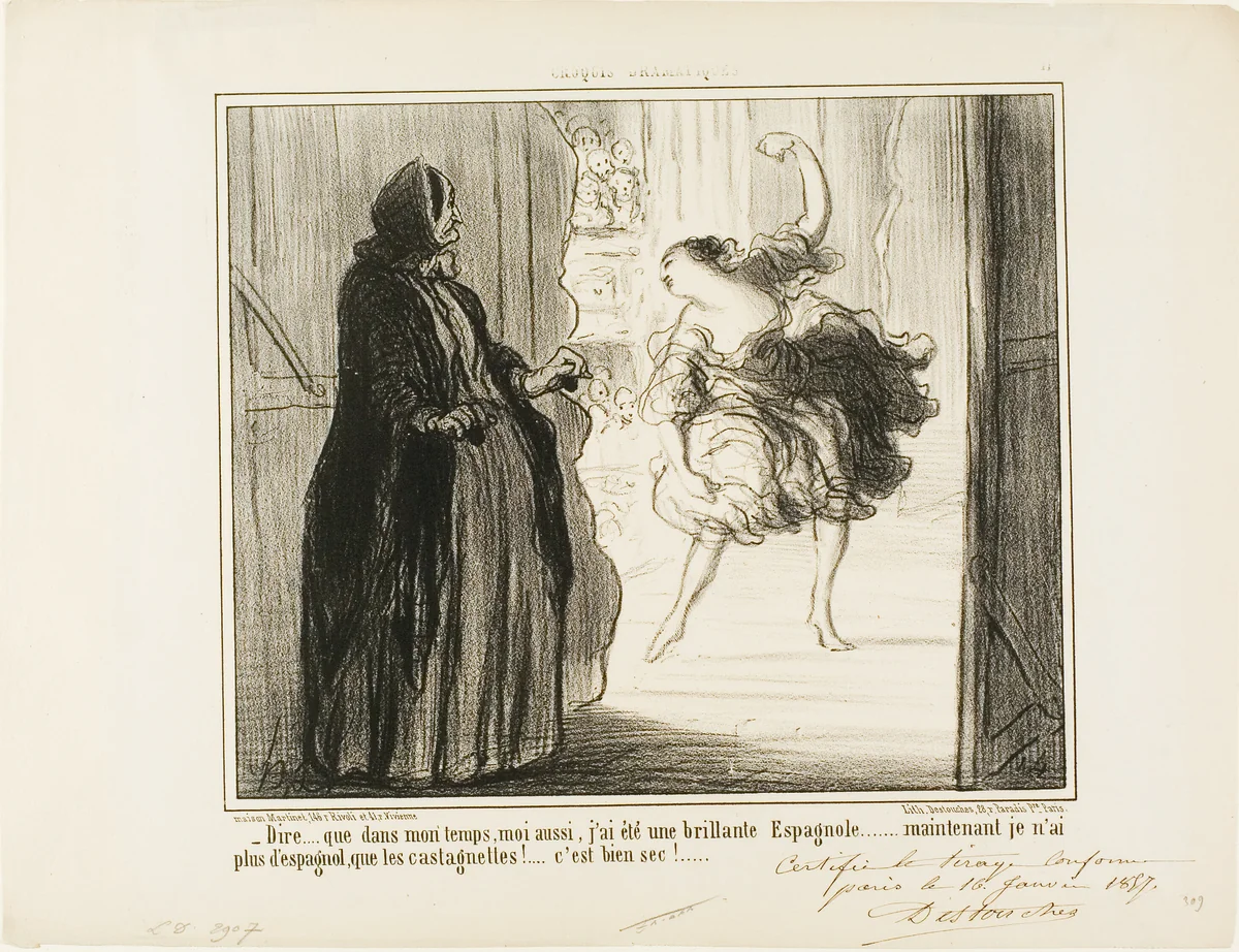“- Difficult to imagine that in my days I also was an acclaimed Spanish dancer... nowadays only my castanets are Spanish... what a drag...,” plate 11 from Croquis Dramatiques by Honoré-Victorin Daumier, print, 1857