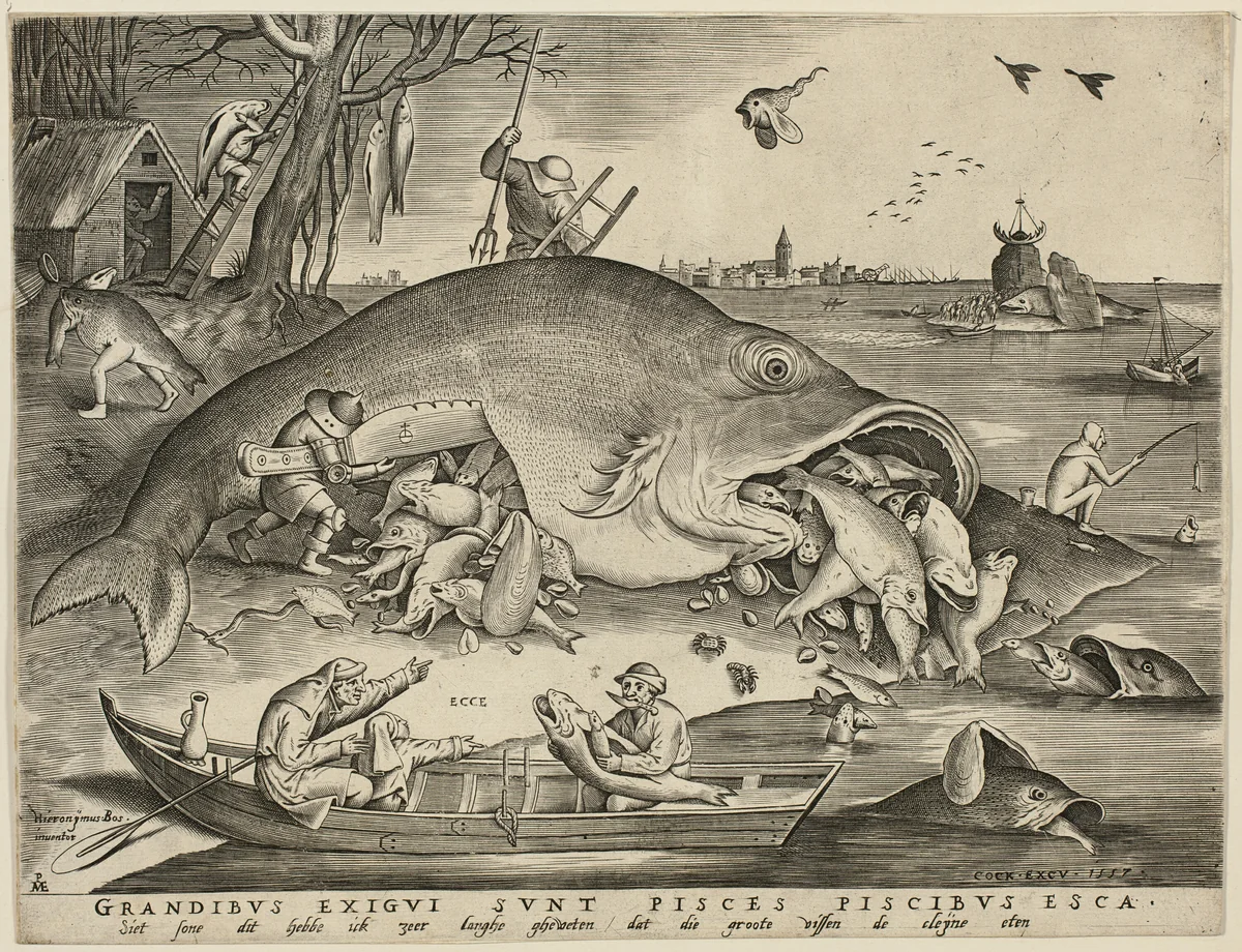 Big Fish Eat Little Fish by Pieter van der Heyden
Pieter Bruegel
Hieronymus Cock, print, 1557