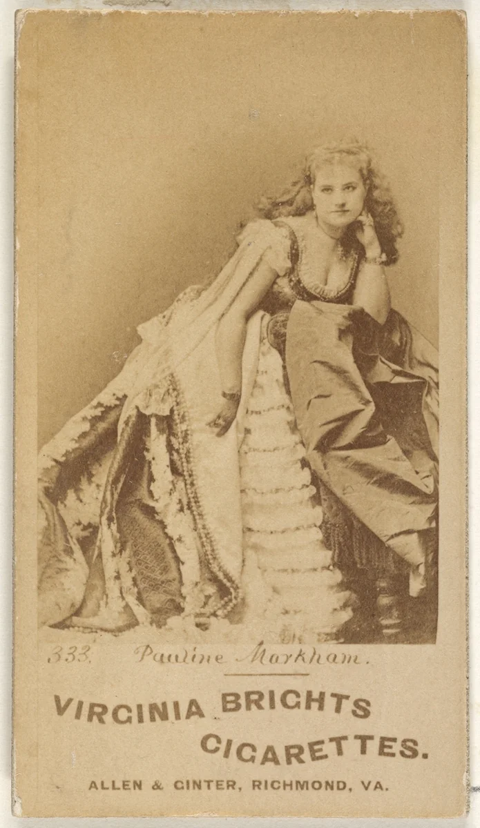 Card 333, Pauline Markham, from the Actors and Actresses series (N45, Type 1) for Virginia Brights Cigarettes by Allen & Ginter, photograph, 1885-1891