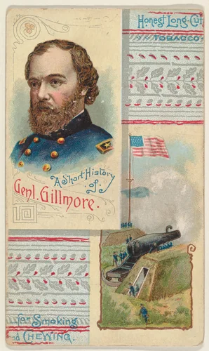 A Short History of General Gillmore, from the Histories of Generals series (N114) issued by W. Duke, Sons & Co. to promote Honest Long Cut Smoking and Chewing Tobacco by W. Duke, Sons & Co., print, 1888