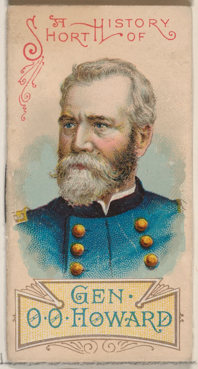 A Short History of General Oliver Otis Howard, from the Histories of Generals series of booklets (N78) for Duke brand cigarettes by W. Duke, Sons & Co., print, 1888