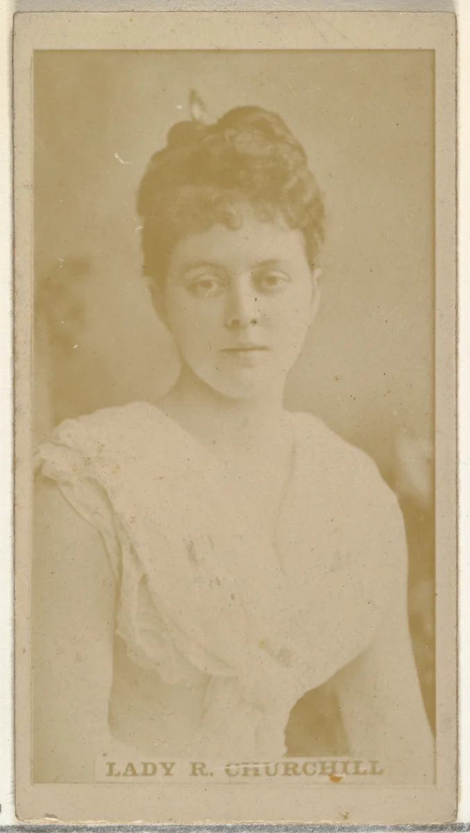 Lady R. Churchill, from the Actors and Actresses series (N145-8) issued by Duke Sons & Co. to promote Duke Cigarettes by W. Duke, Sons & Co., photograph, 1890-1895