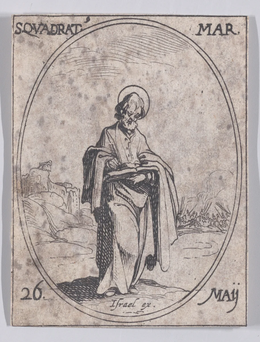 S. Quadrat, martyr (St. Quadratus, Martyr), May 26th, from "Les Images De Tous Les Saincts et Saintes de L'Année" (Images of All of the Saints and Religious Events of the Year) by Jacques Callot, print, 1636