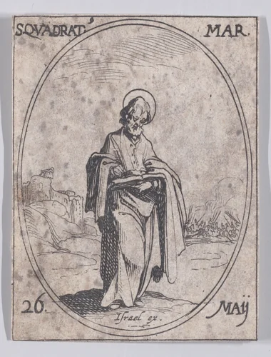 S. Quadrat, martyr (St. Quadratus, Martyr), May 26th, from "Les Images De Tous Les Saincts et Saintes de L'Année" (Images of All of the Saints and Religious Events of the Year) by Jacques Callot, print, 1636
