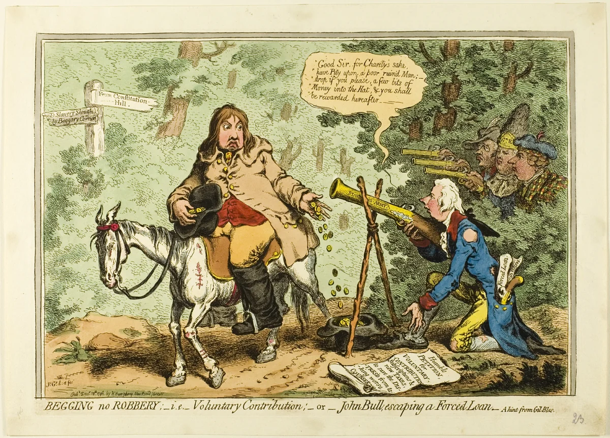 Begging no Robbery; i.e. Voluntary Contribution, or John Bull Escaping a Forced Loan by James Gillray, print, 1796