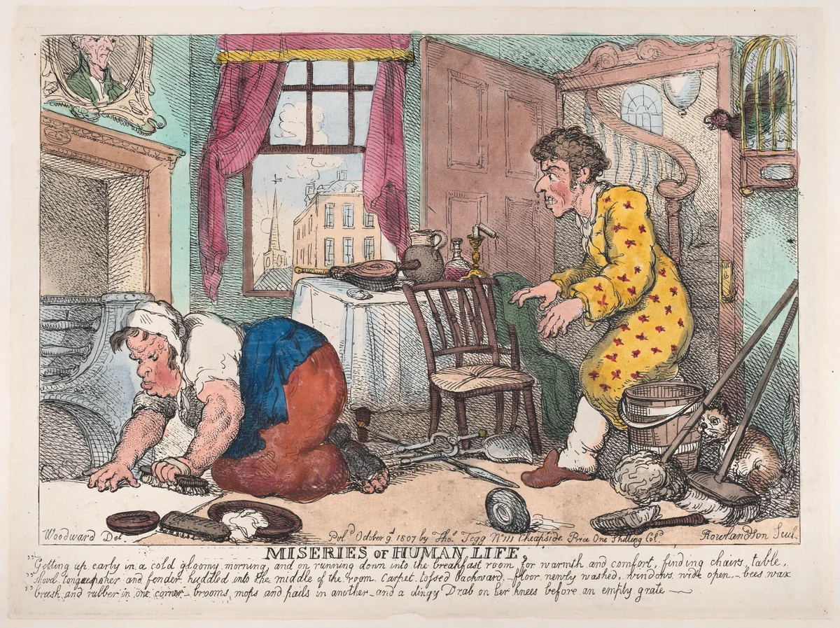 The Miseries of Human Life: Getting Up Early in a Cold Gloomy Morning...Before an Empty Grate by Thomas Rowlandson, print, 1807