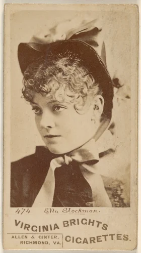 Card 474, Ella Stockman, from the Actors and Actresses series (N45, Type 1) for Virginia Brights Cigarettes by Allen & Ginter, photograph, 1885-1891